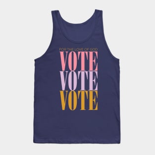 For the Love of God VOTE Tank Top